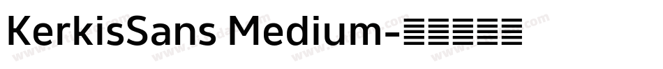 KerkisSans Medium字体转换
